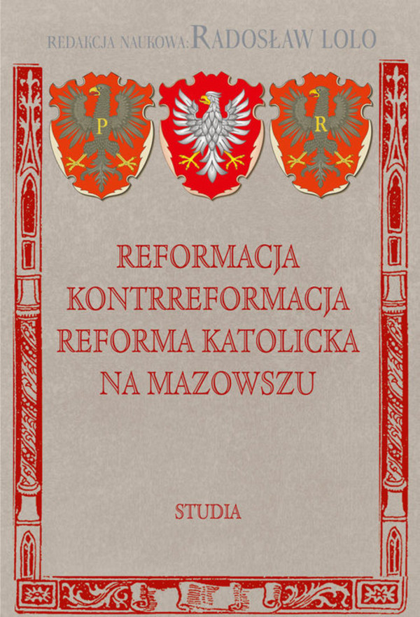 Reformacja, kontrreformacja, reforma katolicka na Mazowszu Studia
