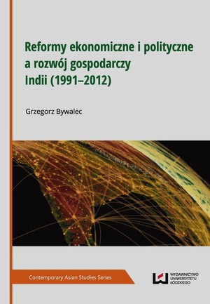 Reformy ekonomiczne i polityczne a rozwój gospodarczy Indii 1991-2012