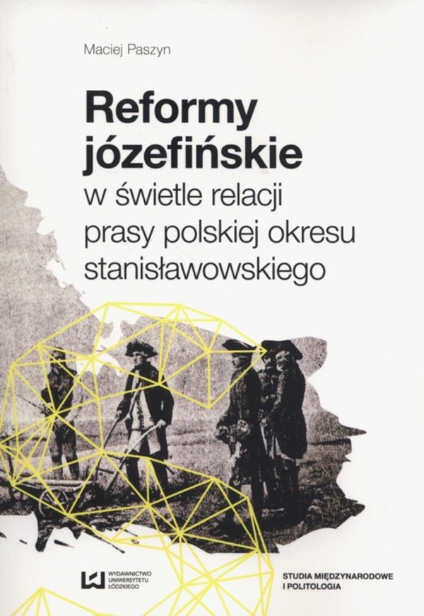 Reformy józefińskie w świetle relacji prasy polskiej okresu stanisławowskiego