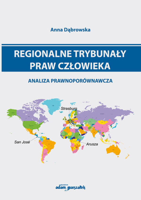 Regionalne trybunały praw człowieka Analiza prawnoporównawcza