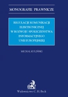 Regulacje komunikacji elektronicznej w rozwoju społeczeństwa informacyjnego Unii Europejskiej - pdf