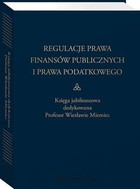 Okładka:Regulacje prawa finansów publicznych i prawa podatkowego 