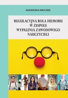Regulacyjna rola humoru w zespole wypalenia zawodowego nauczycieli - pdf