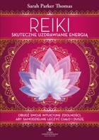 Reiki - skuteczne uzdrawianie energią - mobi, epub, pdf Obudź swoje intuicyjne zdolności, aby samodzielnie leczyć ciało i duszę