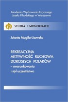 Rekreacyjna aktywność ruchowa dorosłych Polaków - uwarunkowania i styl uczestnictwa - pdf