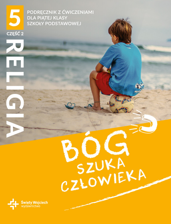 Podręcznik I ćwiczenia Do Religii Klasa 5 Religia. Bóg szuka człowieka. Podręcznik z ćwiczeniami do 5 klasy