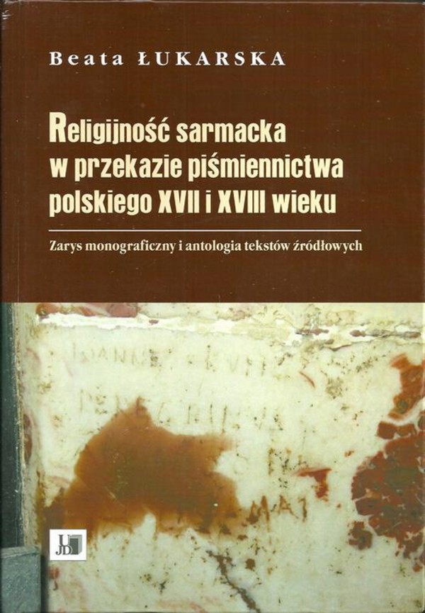 Religijność sarmacka w przekazie pismiennictwa polskiego XVII i XVIII wieku - pdf