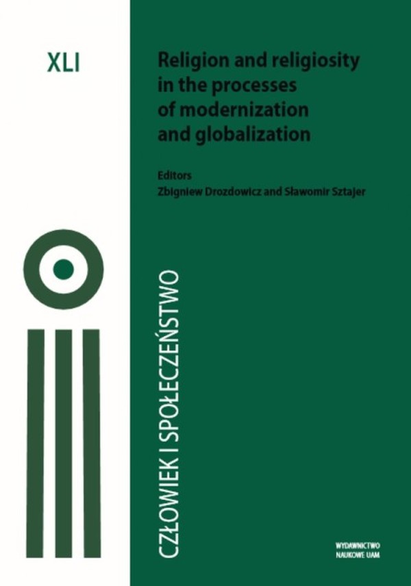 Religion and religiosity in the processes of modernizator Człowiek i Społeczeństwo tom XLI