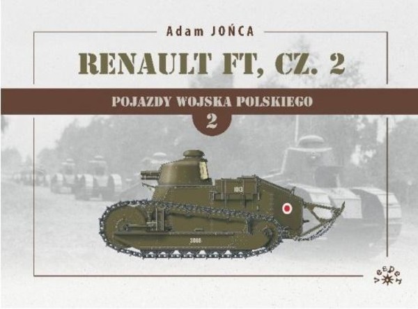 Renault FT Część 2 Pojazdy Wojska Polskiego