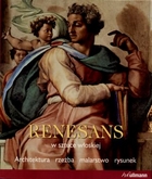 Renesans w sztuce włoskiej Architektura rzeźba malarstwo rysunek