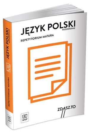 Repetytorium matura. Język polski rozszerzenie Zdasz to Matura 2020