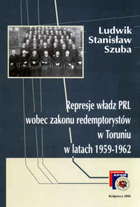 Represje władz PRL wobec zakonu redemptorystów w Toruniu w latach 1959-1962
