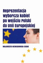 Okładka:Reprezentacja wyborcza kobiet  po wejściu Polski do Unii Europejskiej 