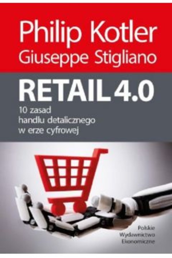 Retail 4.0 10 zasad handlu detalicznego w erze cyfrowej