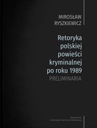 Retoryka polskiej powieści kryminalnej po roku 1989