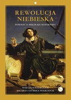 Rewolucja niebieska - mobi, epub Powieść o Mikołaju Koperniku