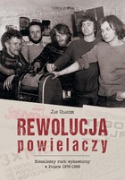 Rewolucja powielaczy - mobi, epub, pdf Niezależny ruch wydawniczy w Polsce 1976-1989