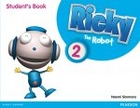 Ricky the Robot 2. Student`s Book Podręcznik