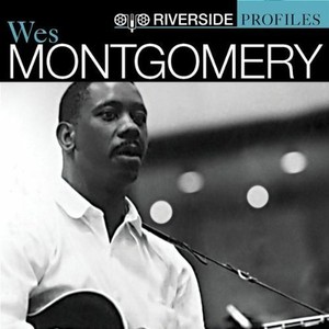 Riverside Profiles Wes Montgomery