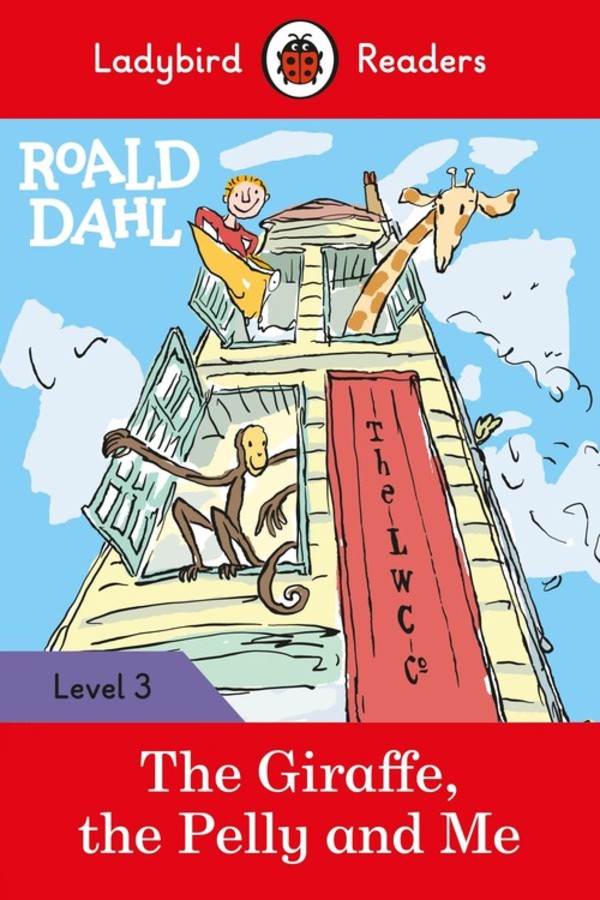 Roald Dahl: The Giraffe, the Pelly and Me - Ladybird Readers Level 3