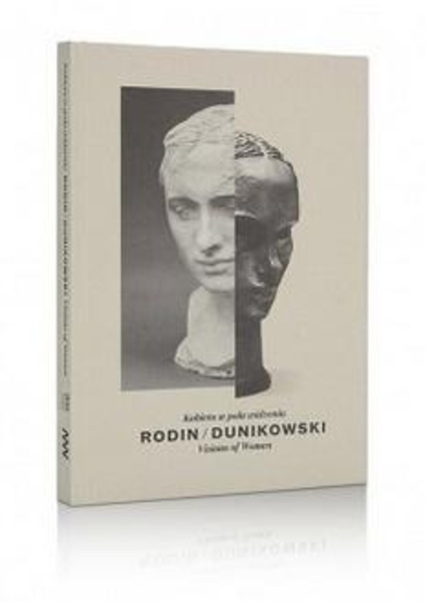 Rodin / Dunikowski Kobieta w polu widzenia