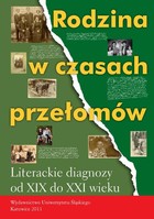 Rodzina w czasach przełomów - 06 Wartość korespondencji małżeńskiej w rekonstrukcji językowo-kulturowego obrazu rodziny polskiej w XIX wieku