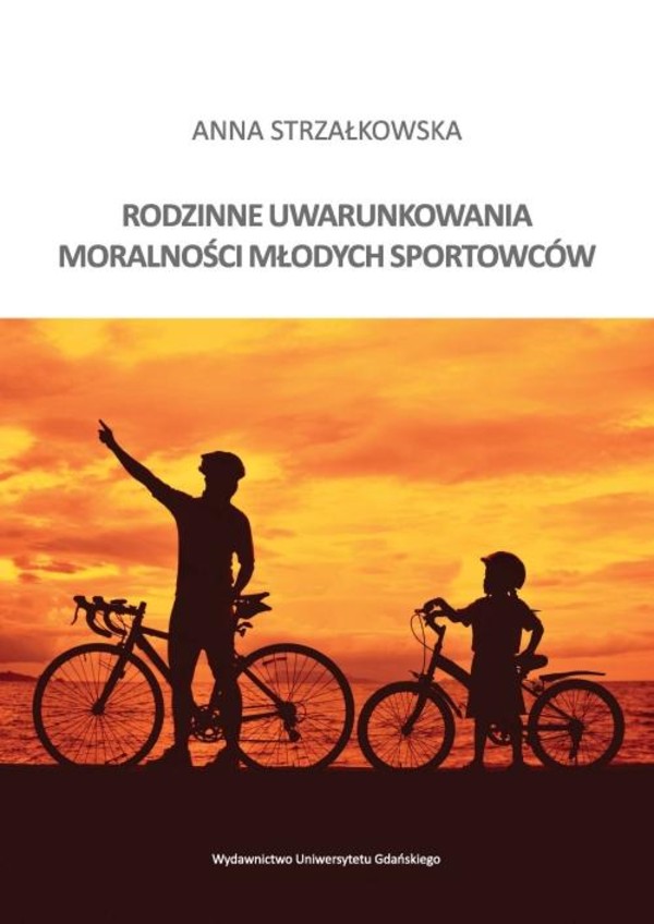 Rodzinne uwarunkowania moralności młodych sportowców - pdf