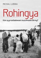 Rohingya - pdf Kim są prześladowani muzułmanie Birmy?