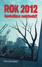Rok 2012 Apokalipsa nadchodzi - pdf