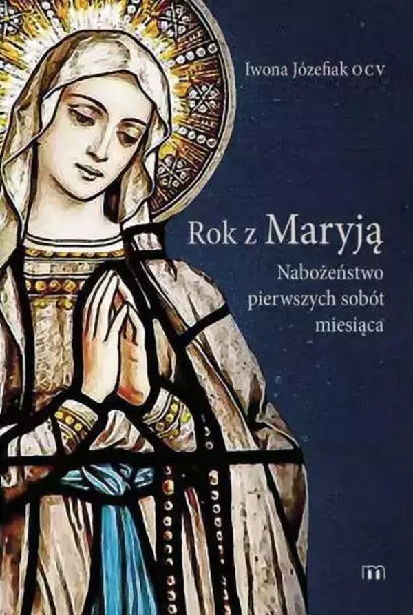Rok z Maryją Nabożeństwo pierwszych sobót miesiąca