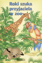Roki szuka przyjaciela w zoo