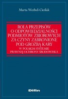Okładka:Rola przepisów o odpowiedzialności podmiotów zbiorowych za czyny zabronione pod groźbą kary w polskim systemie prawnej ochrony środowiska 