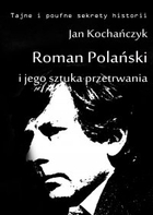 Roman Polański i jego sztuka przetrwania - mobi, epub