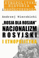 Rosja dla Rosjan - pdf Nacjonalizm rosyjski i etnopolityka