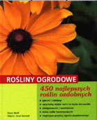 ROŚLINY OGRODOWE 450 NAJLEPSZYCH ROŚLIN OZDOBNYCH