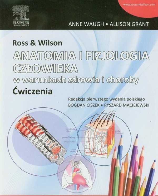 Ross & Wilson Anatomia i fizjologia człowieka w warunkach zdrowia i choroby. Ćwiczenia
