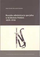 Rosyjska administracja specjalna w Królestwie Polskim 1839 - 1918