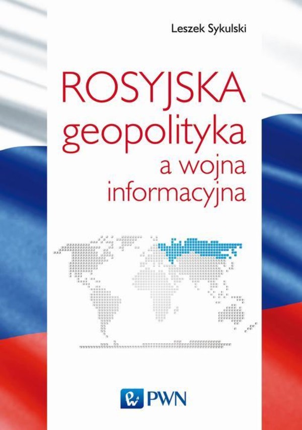 Rosyjska geopolityka a wojna informacyjna - mobi, epub