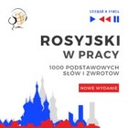 Rosyjski w pracy 1000 podstawowych słów i zwrotów - Nowe wydanie - Audiobook mp3