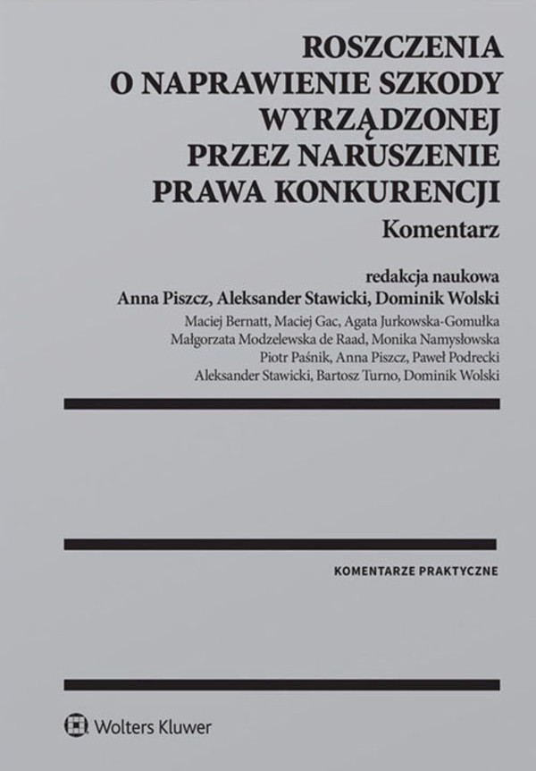 Roszczenia o naprawienie szkody wyrządzonej przez naruszenie prawa konkurencji Komentarz