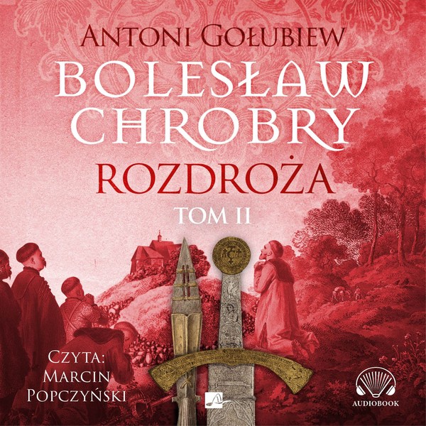 Rozdroża Tom 2 Książka audio CD/MP3 Bolesław Chrobry Tom 5