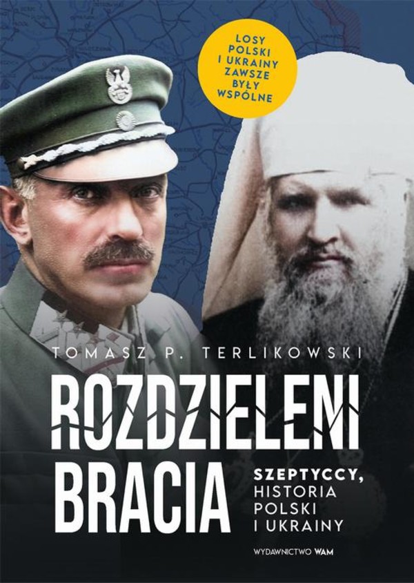Rozdzieleni bracia. Szeptyccy, historia Polski i Ukrainy - epub