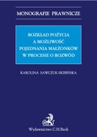 Rozkład pożycia a możliwość pojednania małżonków w procesie o rozwód - pdf