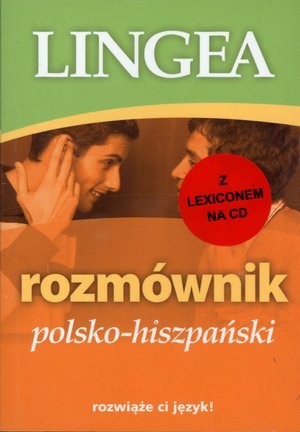 Rozmównik polsko-hiszpański / Lingea Lexicon 5. Uniwersalny słownik hiszpańsko-polski, polsko-hiszpański