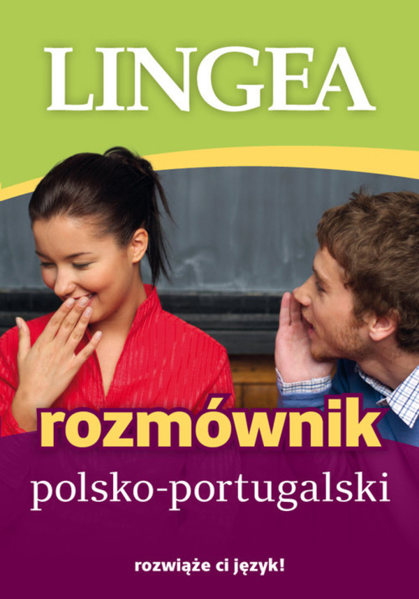 Rozmównik polsko - portugalski rozwiąże Ci język!