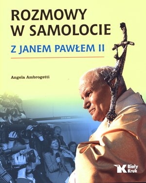 Rozmowy w samolocie z Janem Pawłem II