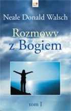 Rozmowy z Bogiem. tom I