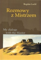 Rozmowy z mistrzem / My dialogs with the Master