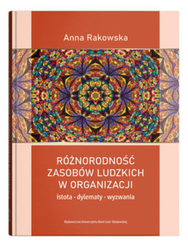 Różnorodność zasobów ludzkich w organizacji Istota, dylematy, wyzwania