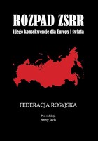 Rozpad ZSRR i jego konsekwencje dla Europy i świata - pdf Federacja Rosyjska